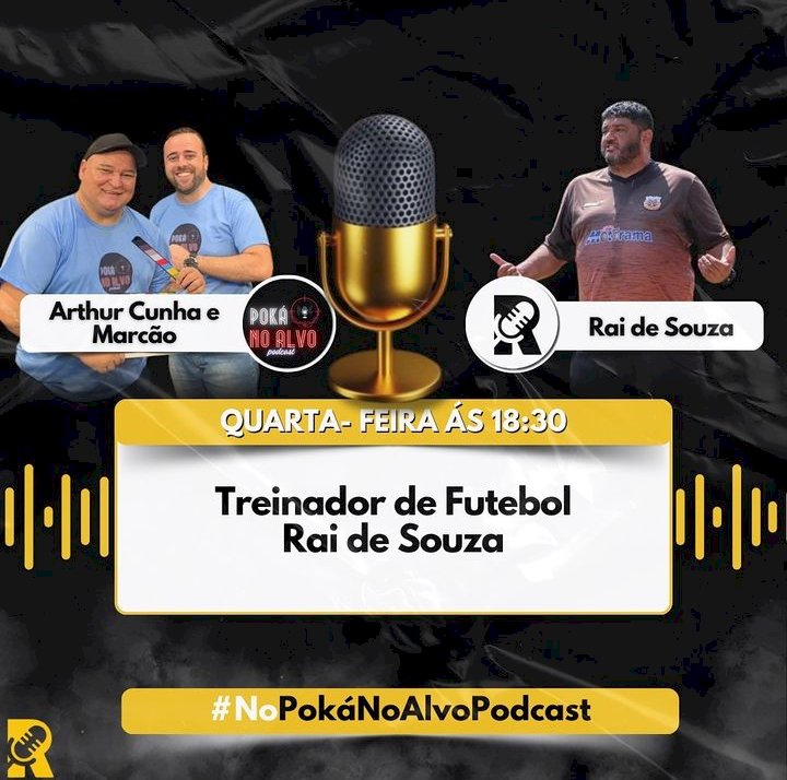 Treinador Raí de Souza é o convidado do Poká no Alvo Podcast desta quarta-feira (17)