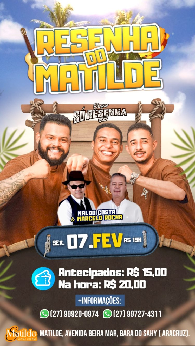 Resenha do Matilde: Sextou com o Grupo Só Resenha 027 e Naldo Costa e Marcelo Rocha